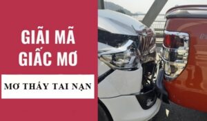 Mơ thấy tai nạn là điềm gì?